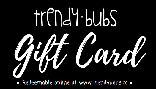 Trendy Bubs Gift Card